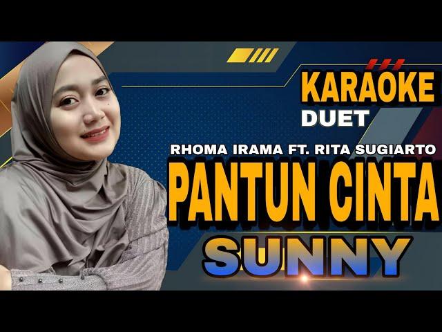 PANTUN CINTA||DUET KARAOKE||SUNNY