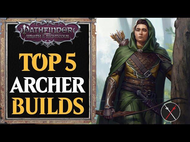 Top 5 Archer Builds Pathfinder Wrath Of The Righteous Guide - Multiclass, Prestige Class and Single
