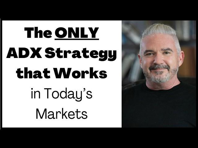 The ONLY ADX Strategy that Works Now