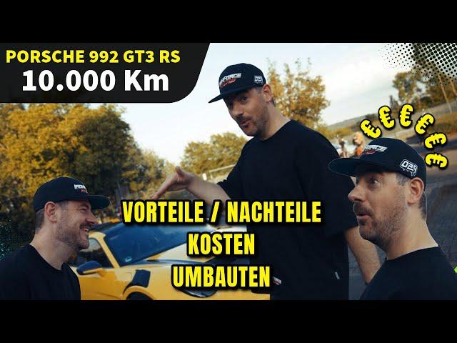 10.000 Km im Gt3 RS  | Mein FA(HR)ZIT ! | Alle Kosten | Vorteile / Nachteile | Umbauten etc!