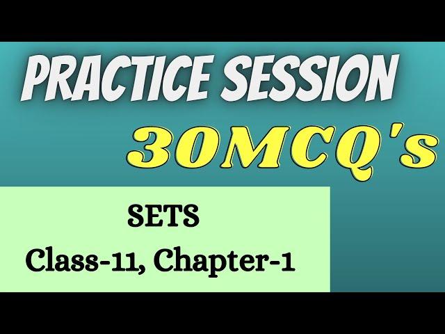 SETS || Class 11 Chapter 1 Term 1 || 30 MCQ's || Tips & Tricks