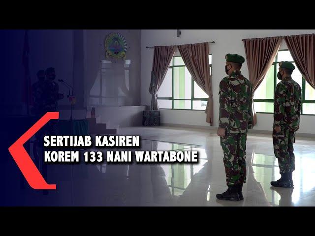 Korem 133 Nani Wartabone Gelar Sertijab Kasiren