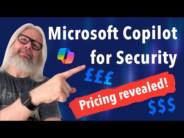 Microsoft Copilot for Security pricing revealed | Peter Rising MVP