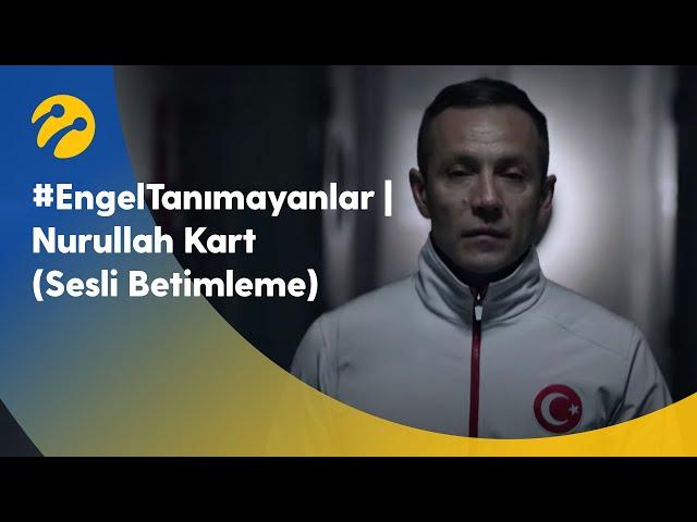 #EngelTanımayanlar | Nurullah Kart (Sesli Betimleme)