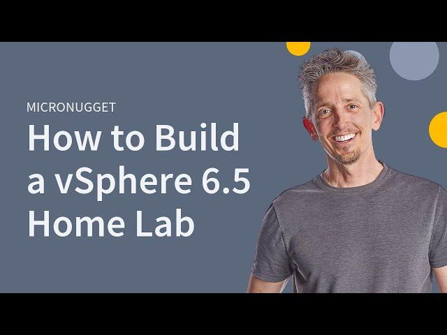 How to Build a vSphere 6.5 Home Lab | CBT Nuggets