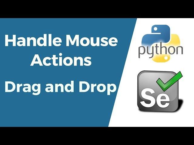 Selenium with Python Tutorial 20-Handle Mouse Actions | Drag and Drop