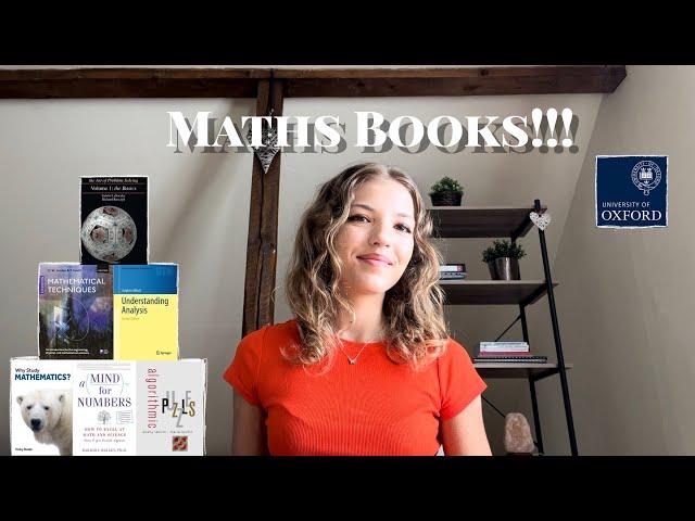 Mathematics Book Recommendations from an Oxford student (My top 8 Maths Books!!)