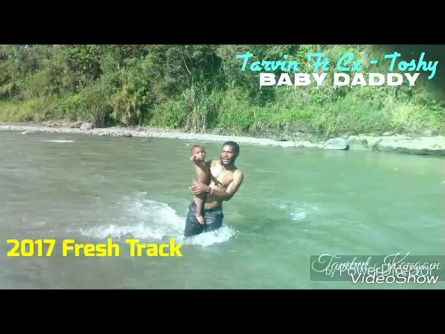 Tarvin Toune - Baby Daddy -(2017 PNG Music)