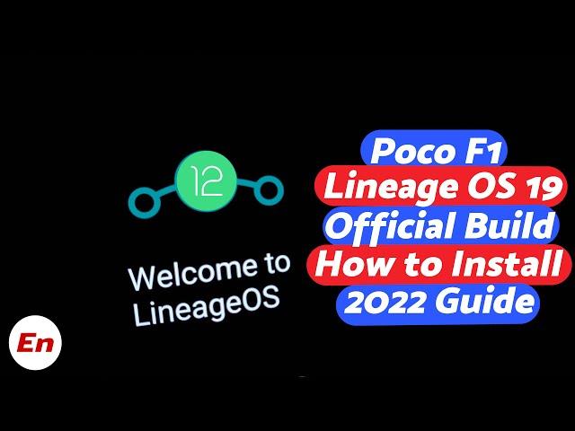 Poco F1 | Install Official Lineage OS 19 | Android 12 | Lineage OS 19.1 | Detailed 2022 Tutorial