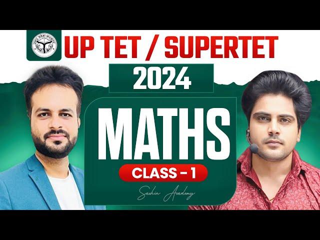 UPTET/SUPERTET 2024 MATHS CLASS 1 by Sachin Academy Live 2pm