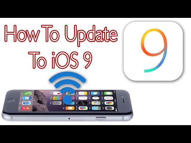 How To Update and Install iOS 9 Over The Air (WiFi) iPhone, iPad, iPod Touch