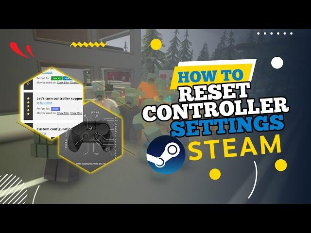 How to Reset Controller Settings on Steam (2024)