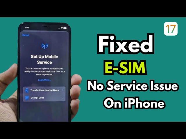 How To Resolve E-SIM No Service Issue On iPhone ! Fixed [E-SIM] Problems On iPhone IOS 17