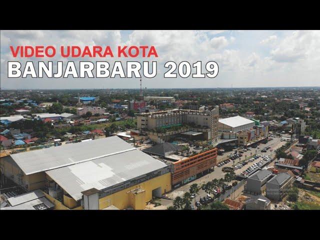 Video Udara Kota Banjarbaru 2019, Kota Indah Kalimantan Selatan