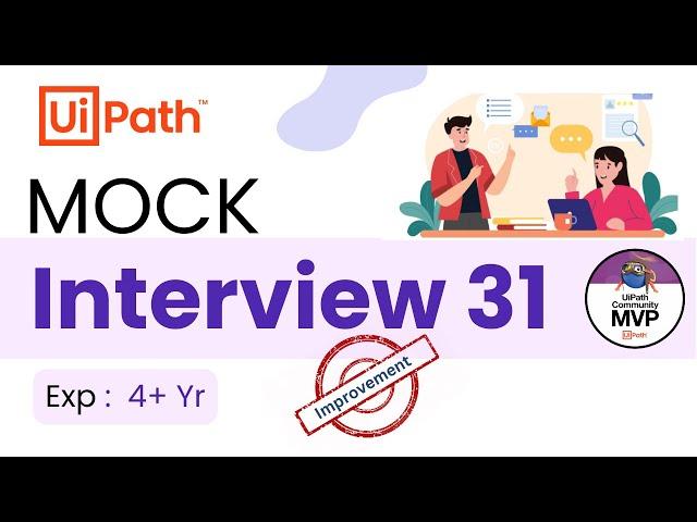  31. UiPath Developer Interview Questions | 4+ Year Experience Interview Questions & Answer