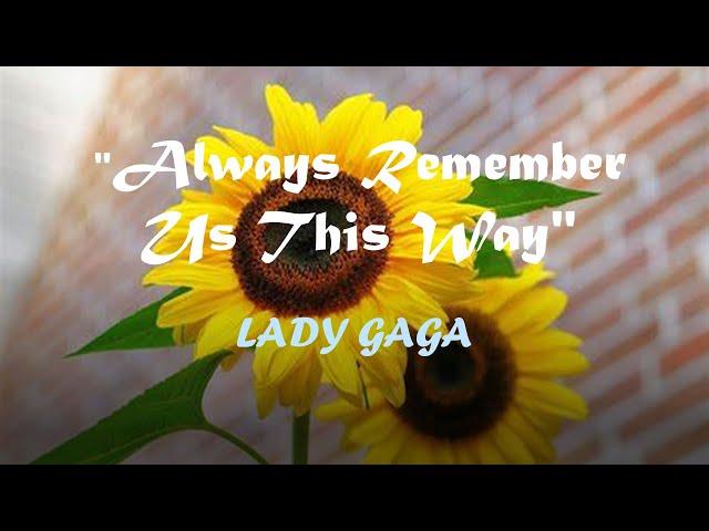 Always Remember Us this Way- lyrics