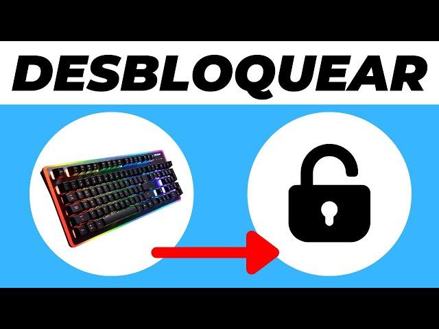  CÓMO DESBLOQUEAR LAS TECLAS DE MI TECLADO FÁCIL Y RÁPIDO (SOLUCIÓN 2025)