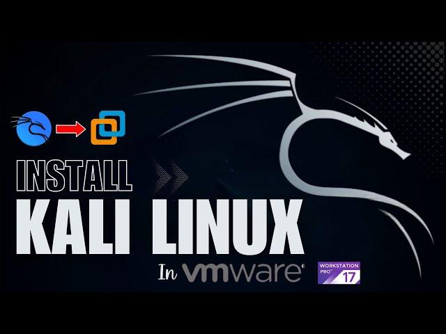 How to Install Kali Linux in VMware Workstation (2024 Guide)