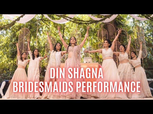 DIN SHAGNA | BRIDESMAIDS | DANCE PERFORMANCE | JASLEEN ROYAL | UTSAVKIKAMNAPURIHUI