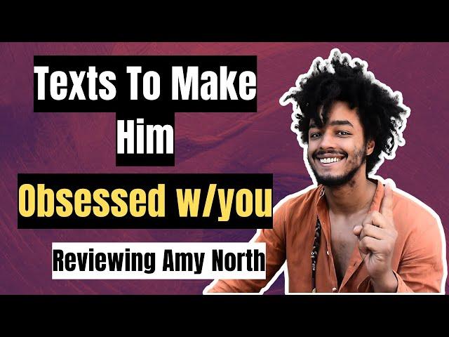 Texts To Make Any Man Obsess Over You - Reaction Amy North's Video