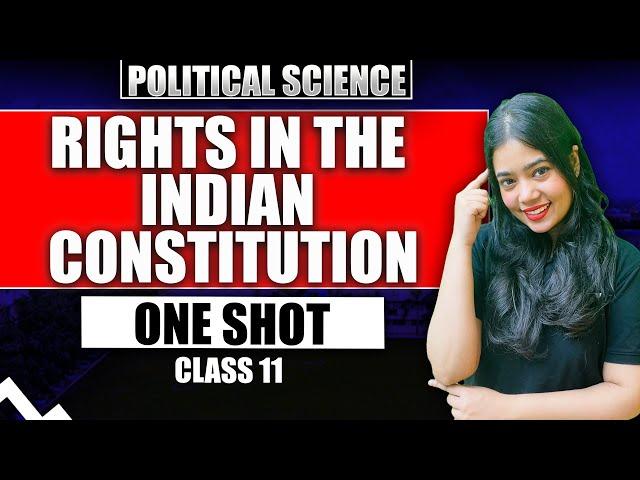 Rights In The Indian Constitution | One Shot | Class 11 Political Science | Anushya Ma'am