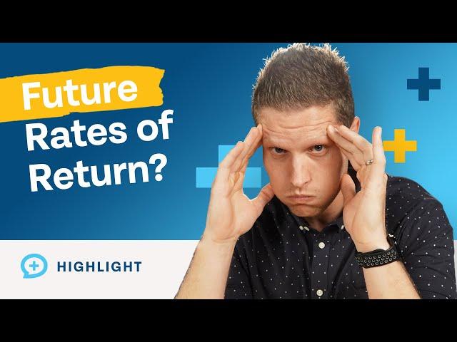 What Rate of Return Should You Expect in the Future?