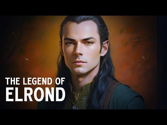 The Legendary Life of Elrond Half-elven | Lord of the Rings Lore
