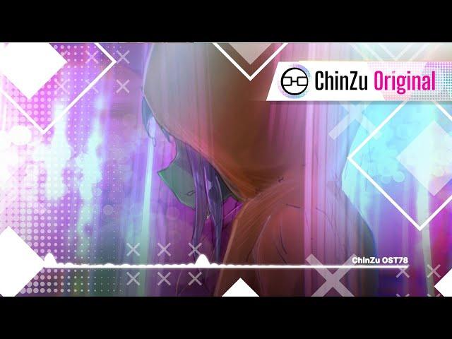 ChinZu - " time to think " 【Original Soundtrack 78】