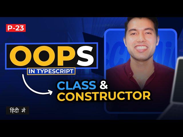 TypeScript Object-Oriented Programming Tutorial Understanding Classes and Constructors in Hindi