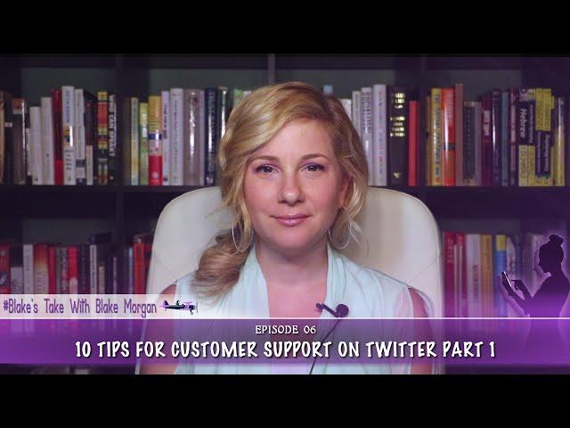 10 Tips For Customer Support On Twitter: Part 1