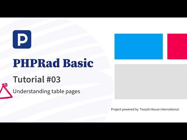 PHPRad Basic Tutorial #03 understanding table pages