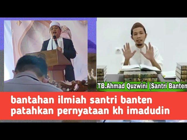 KH IMADUDIN TERDIAM!! SANTRI BANTEN TUNJUKAN DALIL MENGHORMATI KETURUNAN NABI