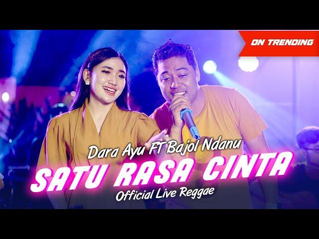 Dara Ayu Ft. Bajol Ndanu - Satu Rasa Cinta (Official Live Reggae)