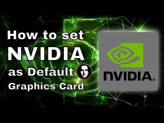 How to set NVIDIA as default graphics card for Windows 10 computers and laptops - 2025 Tutorial