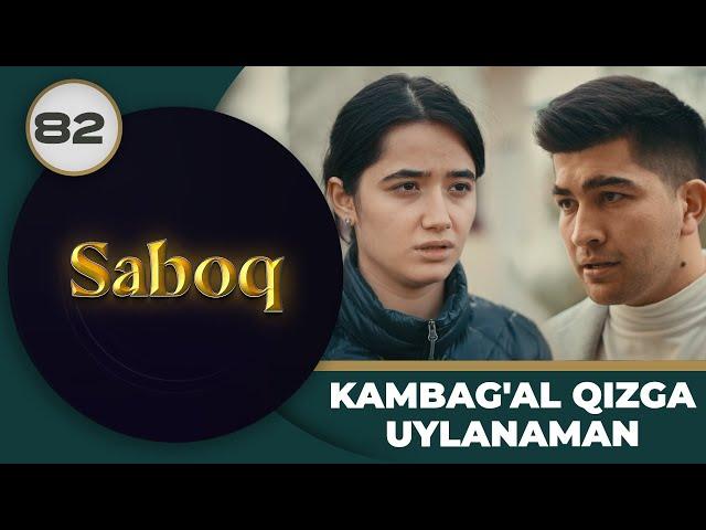 KAMBAG'AL QIZGA UYLANAMAN "Saboq" 82-qism