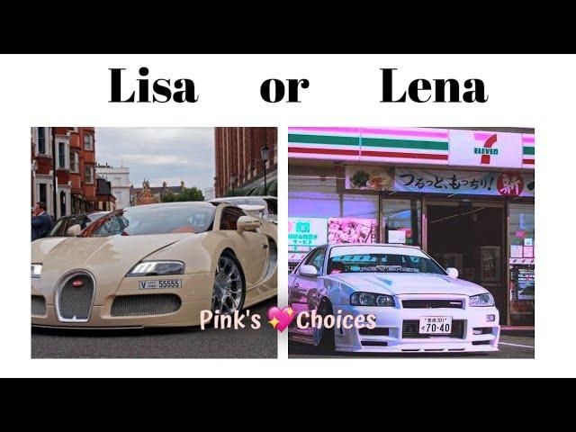 LISA OR LENA[Cars] |||Pinks Choices