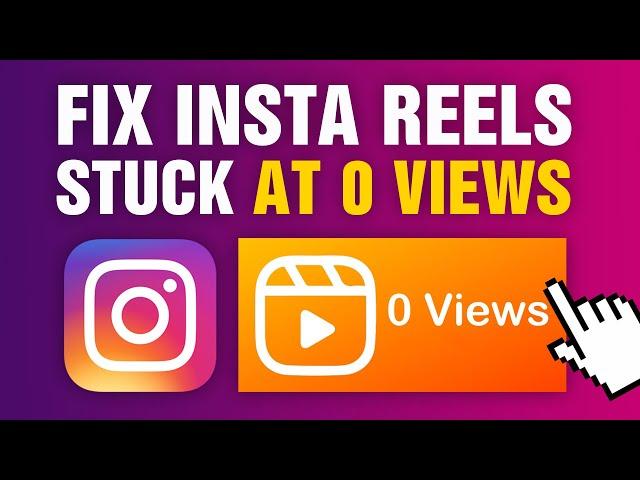 How To FIX Instagram Reels Stuck At 0 Views