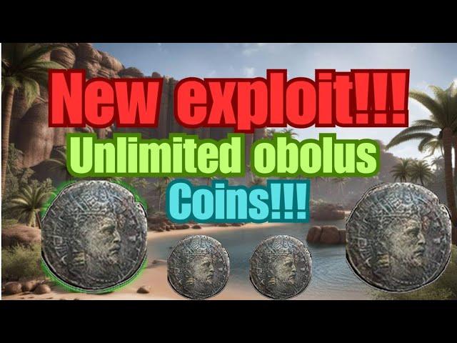 unlimited Ancient Obolus exploit Conan Exiles Age of War chapter 4 2024