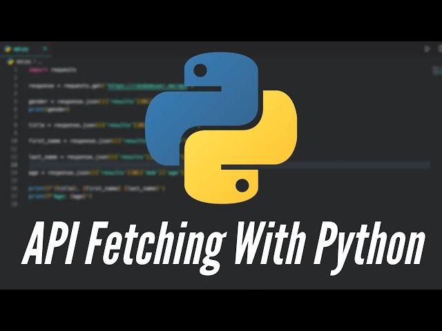 How to Fetch APIs with Python | API Fetching With Python