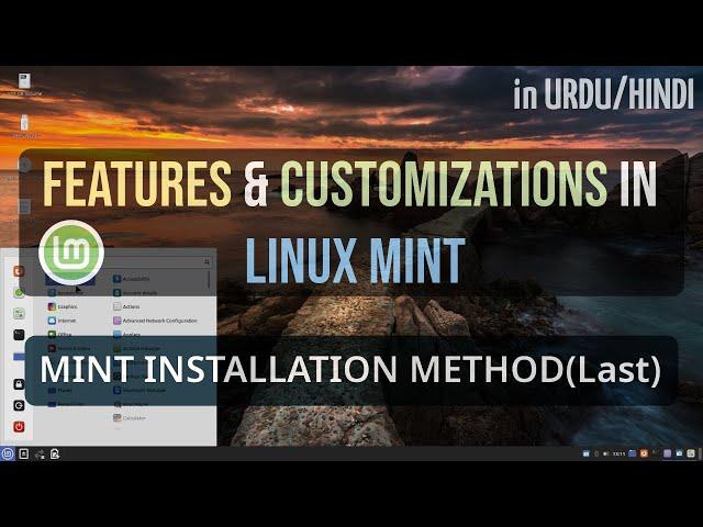 Linux Mint | How Mint is Customizable and User-Friendly? | How to Install Mint with Dual-Boot?