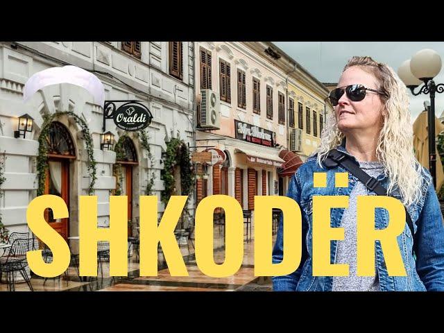 FIRST TIME in SHKODER the GATEWAY to the ALBANIAN ALPS