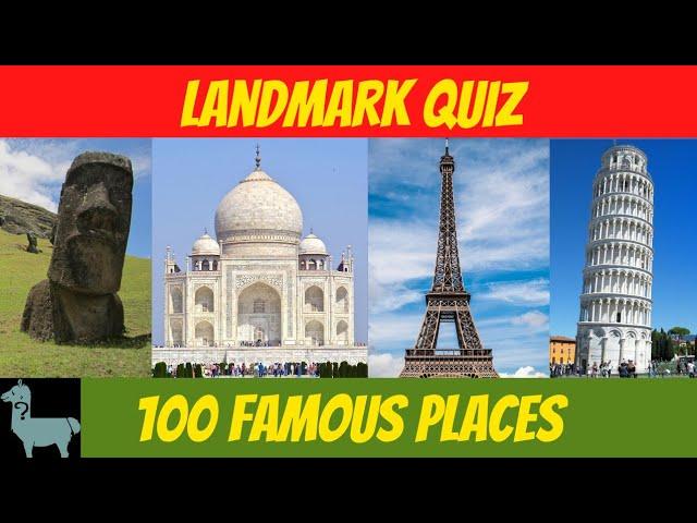 The 100 Famous Landmarks Quiz - Name the Landmark