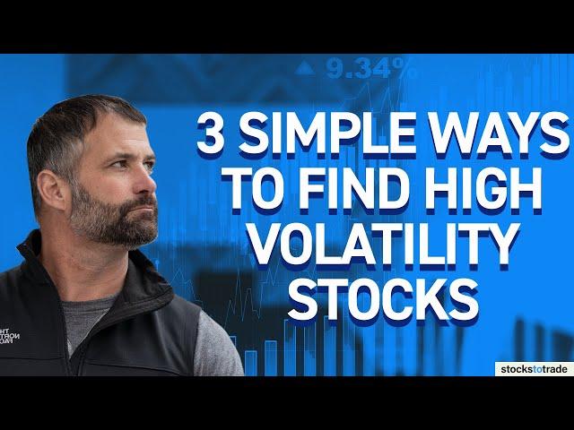 3 Simple Ways to Find High Volatility Stocks