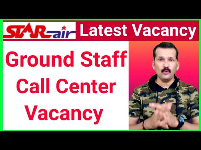 StarAir Latest Vacancy | Airline Airport job vacancy 2021 | Star Airline walk-in interview | @flyairAcademy