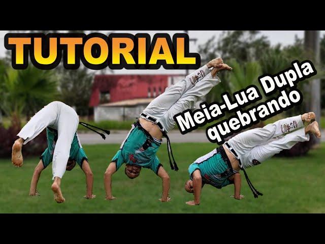 Tutorial Capoeira (Meia-lua dupla quebrando / Meia-lua de dois pés com queda de rins)