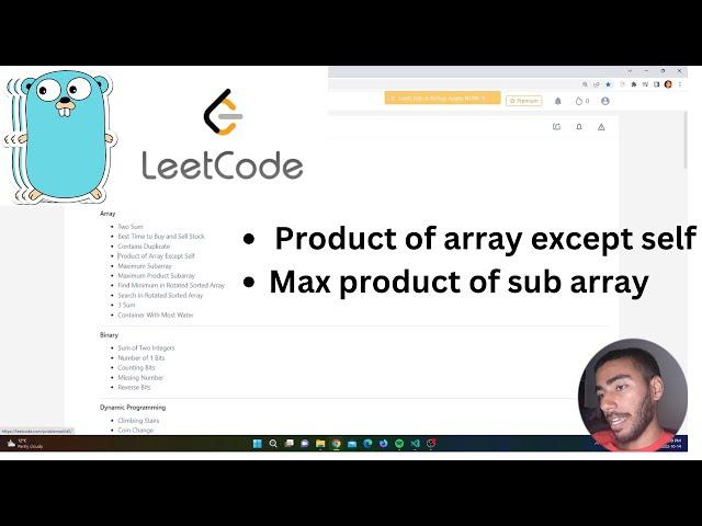 Leetcode Blind 75 Pt 3 (Product of array except self & Max product of sub array) Golang