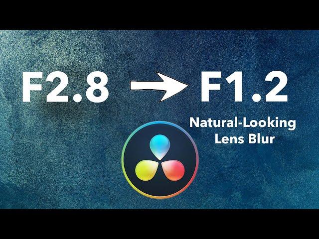 Blur Background Like a Pro F1.2 Aperture Effect -  DaVinci Resolve Tutorial