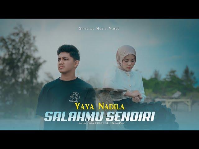 Yaya Nadila - Salahmu Sendiri (Official Music Video)