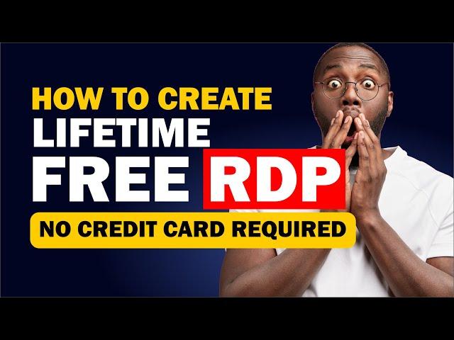 Unlock the Secret: How to Create a Lifetime FREE RDP | No Credit Card Required