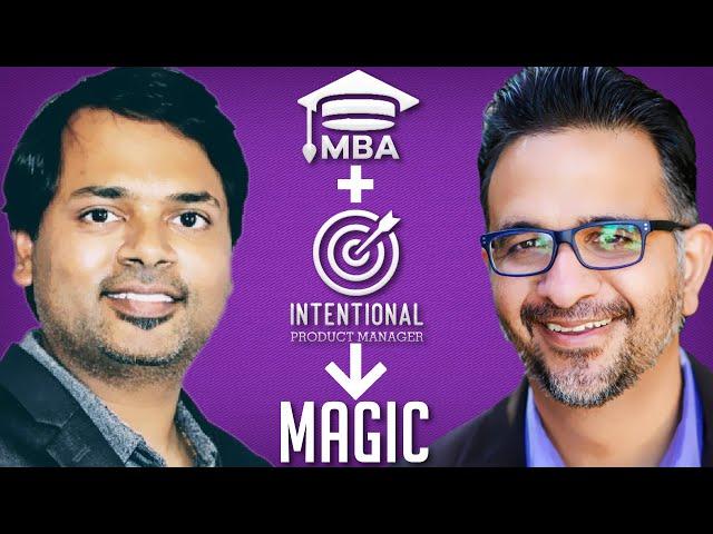 MBA + Intentional Product Manager = MAGIC